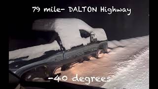 THE UNFORGIVING DALTON! 79 mile -40 degrees stranded 4x4