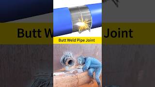 How to operate butt-weld pipe joints? #Valve #Machinery #Industry #MechanicalEquipment