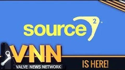 Source 2 is Here! [Source 2 News 2015]