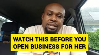 If You Open a Business for Your Woman Without This, You’ll Regret It