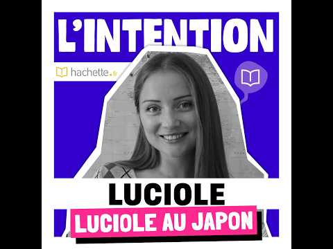 Podcast L'Intention - Épisode 48 : "Luciole au Japon" : carnet d'un voyage pas comme les autres