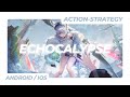 Echocalypse in 2023 | First 15 Minutes Anime Mobile Gameplay