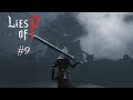 🔴 CERCA DEL FINAL | LIES OF P #9 🔴