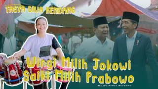 Wingi Milih Jokowi 🩷 Saiki Milih Prabowo oleh Tasya Diva Kendang