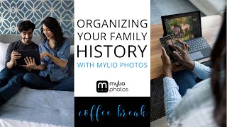 Organizing Your Family History with Mylio Photos