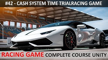 Cash System Time Trial #42 | Car Racing Game Complete Course Unity 3d