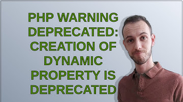 PHP Warning Deprecated: Creation of dynamic property is deprecated