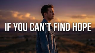 If You Can't Find Hope ( Echoes Of You Studio ) - Find Hope