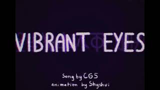 Vibrant Eyes | Slowed