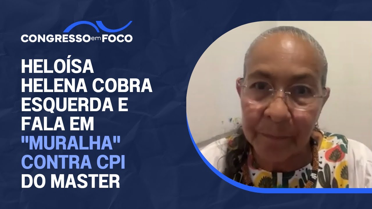 Heloísa Helena cobra esquerda e fala em "muralha" contra CPI do Master