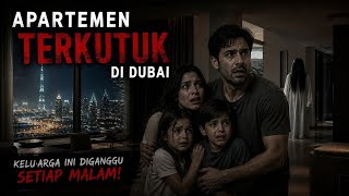 MJ12 KISAH PALING SERAM | APARTMEN TERKUTUK DI DUBAI HANTUI SEKELUARGA