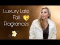 Luxury Late Fall Fragrances