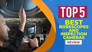 top 5 best borescopes and inspection cameras in 2024 | reviews | best flexible inspection camera