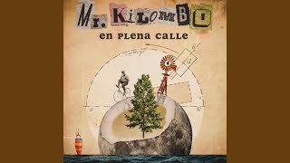 Video-Miniaturansicht von „Mr. Kilombo - En Plena Calle“