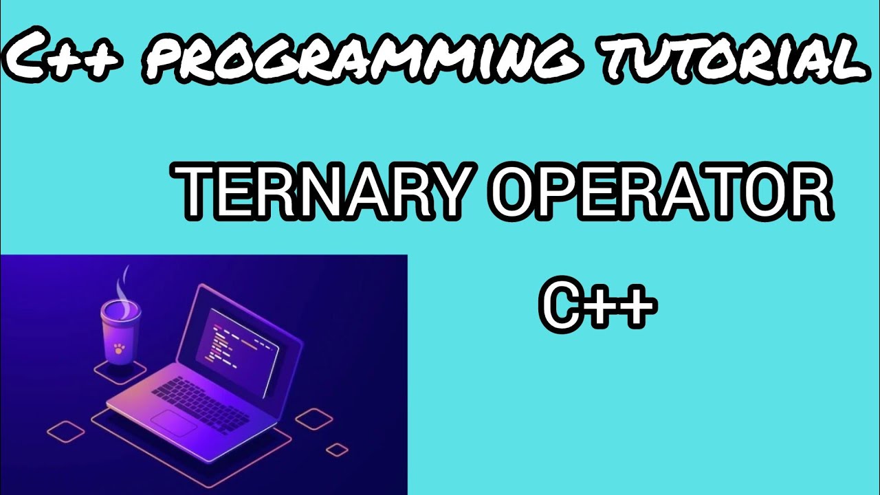Full Concept of Ternary Operator Using C++ Programming #video #coding ...