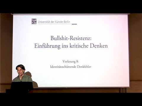 Vorlesung &quot;Bullshit-Resistenz&quot; (2023, UDK Berlin) 8. &quot;Identitätsschützende Denkfehler&quot;