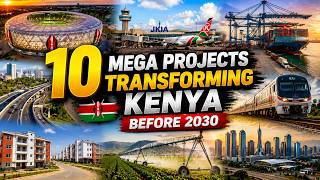 Top 10 Mega Projects That Will Transform Kenya by 2030