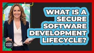 What Is a Secure Software Development Lifecycle?