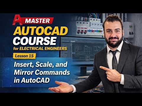 Insert, Scale, and Mirror Commands in AutoCAD (Lesson 15)