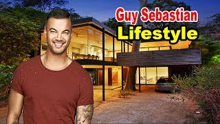 Guy Sebastian - Lifestyle, Family, Girlfriend, Net Worth, Biography 2019 | Celebrity Glorious