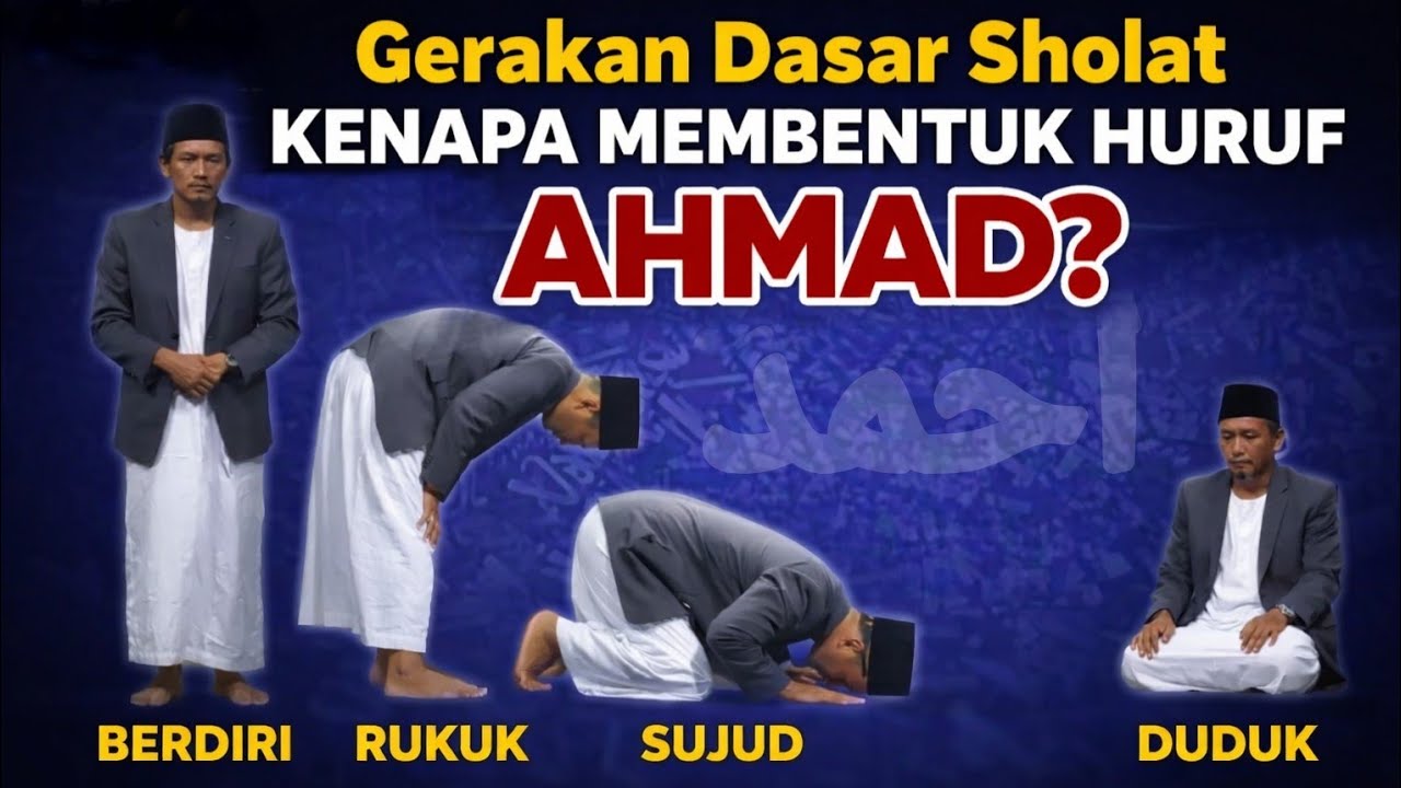 KH. MUKHLASON ROSYID 💥GERAK DASAR SHOLAT KENAPA MEMBENTUK HURUF AHMAD
