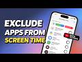 How to Exclude Apps from Screen Time on iPhone