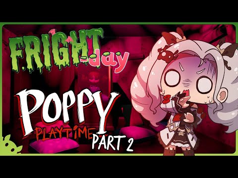 [Poppy Playtime Chap 2]  FRIGHT-day: It's Not That Scary (PART 2)【MyHolo TV】