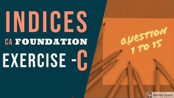 CA Foundation Indices || Exercise - C || Question 1 to 15 ||
