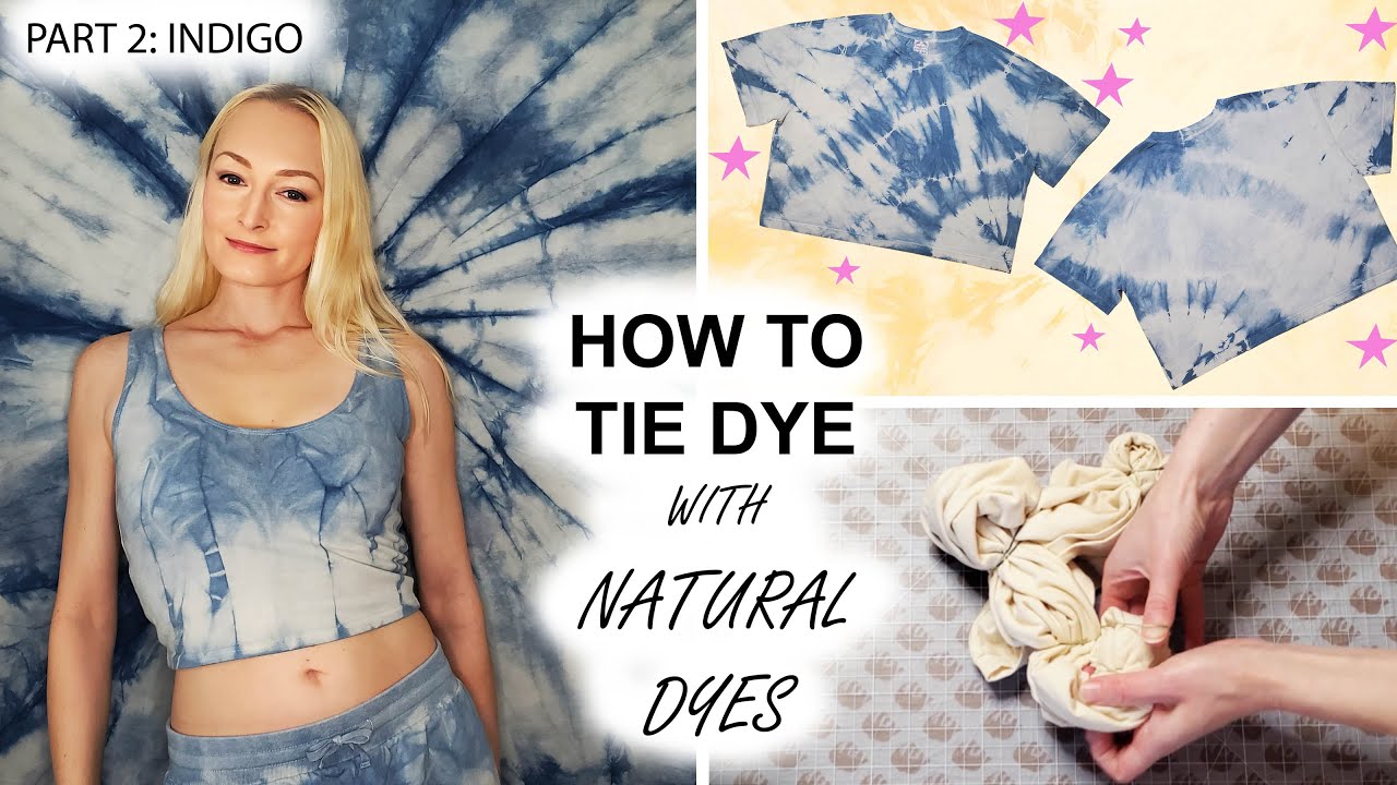 How To Tie Dye with Natural Dyes Part 2 Indigo