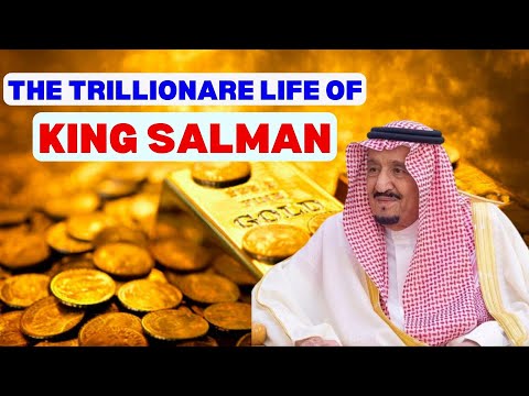 King Salman Trillionaire Lifestyle