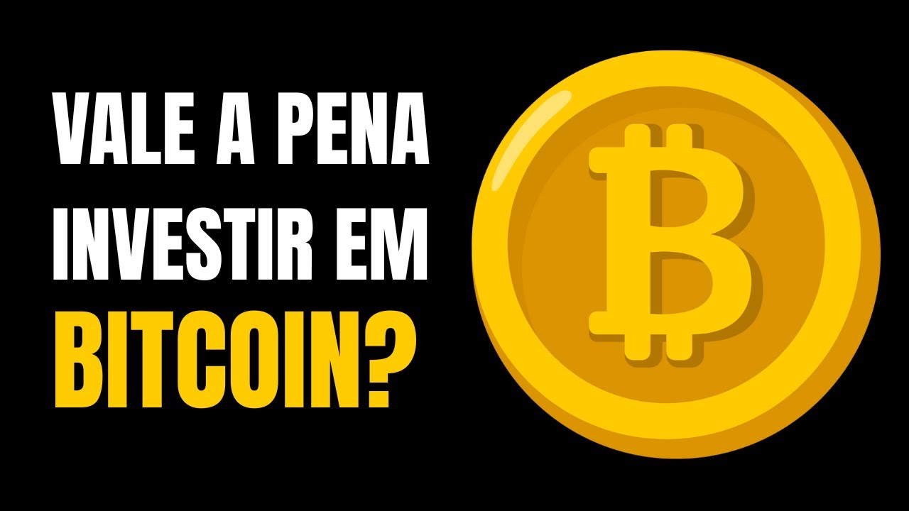 O que é BITCOIN Vale a pena investir