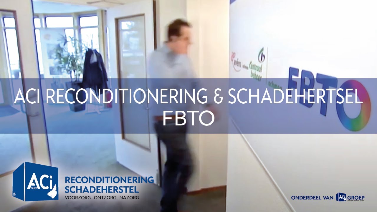 ACI-Groep - ACI Recondiotinering & Schadeherstel - FBTO