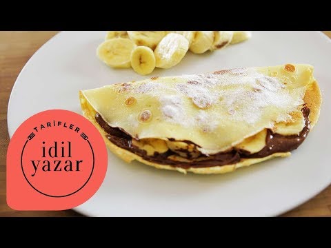 Krep Nasıl Yapılır ? - Nutellalı Muzlu Krep Tarifi - İdil Yazar - Crêpes Recipe