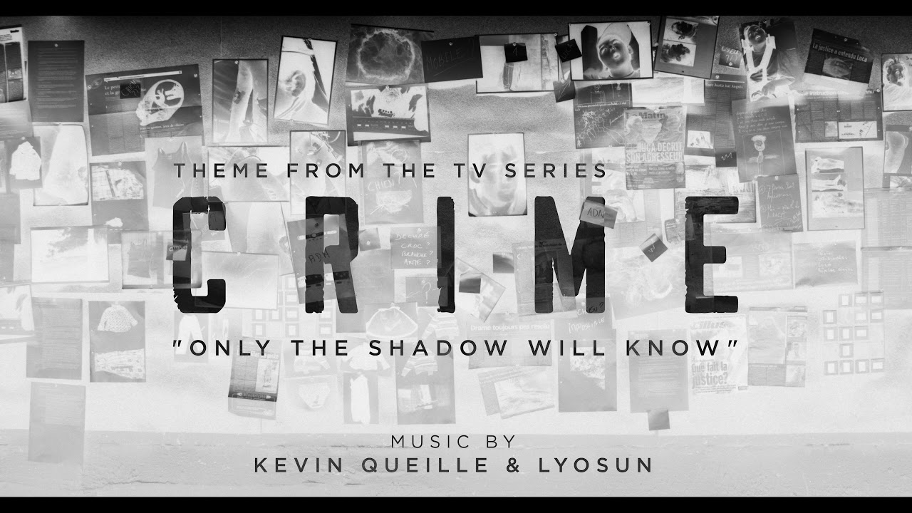 ONLY THE SHADOW WILL KNOW - Theme From the TV Series "CRIME" // Music by Kevin Queille & LyOsun