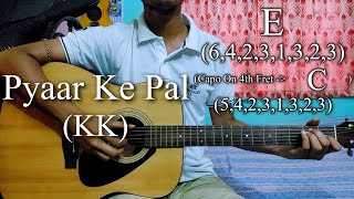 Video thumbnail of "Pyaar Ke Pal | KK | Pal Album | Easy Guitar Chords Lesson+Cover, Strumming Pattern, Progressions..."