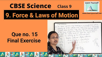 CBSE Std-9 Sci Ch-9|| Q.15 Final Exercise|| Numerical on laws of motion||IIT,JEE,JEE mains