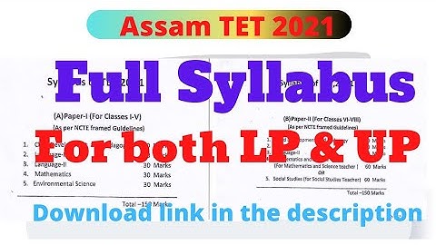 Assam TET Syllabus 2021||Full Syllabus for LP & UP||Download link is in the description||