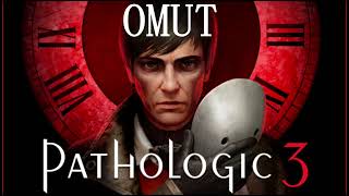 Pathologic 3 OST - Omut