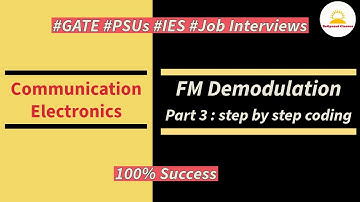 step by step coding of #FM demodulation | Part 3 | #GATE | #UGC-NET | Interview