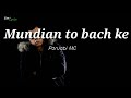 Pan Jabi MC Mundian To Bach Ke 
