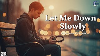 Let Me Down Slowly (New Version) 💔 | Emotional Pop | Soft Ballad 2025 screenshot 5