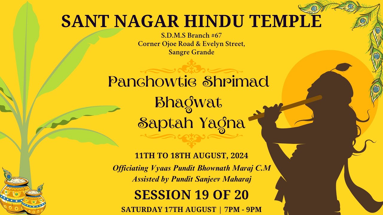 Session 19 of 20 of Panchowtie Shrimad Bhagwat Sapta Yagna with Pt. Bhownath Maraj, C.M., 2024-08-17