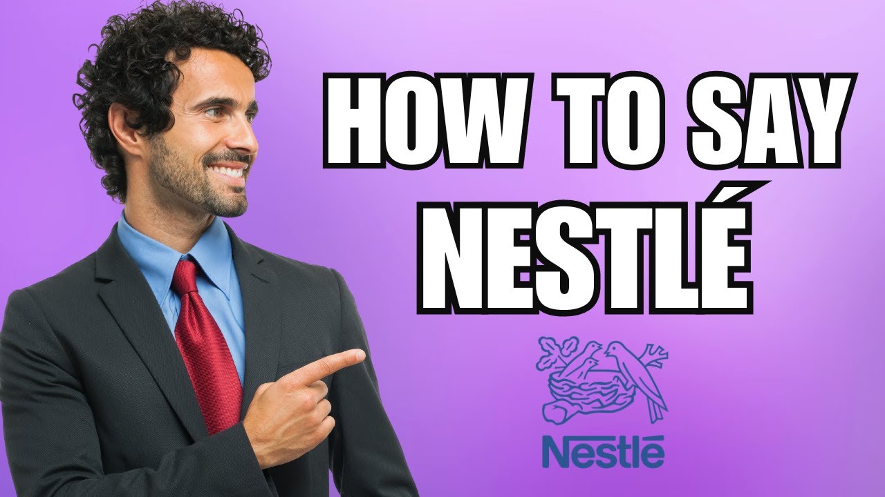 How To Pronounce Nestlé (Correctly) YouTube