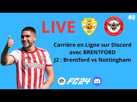 LIVE FC24 | Carrière en Ligne sur Discord avec Brentford ! J2 : Brentford vs Nottingham