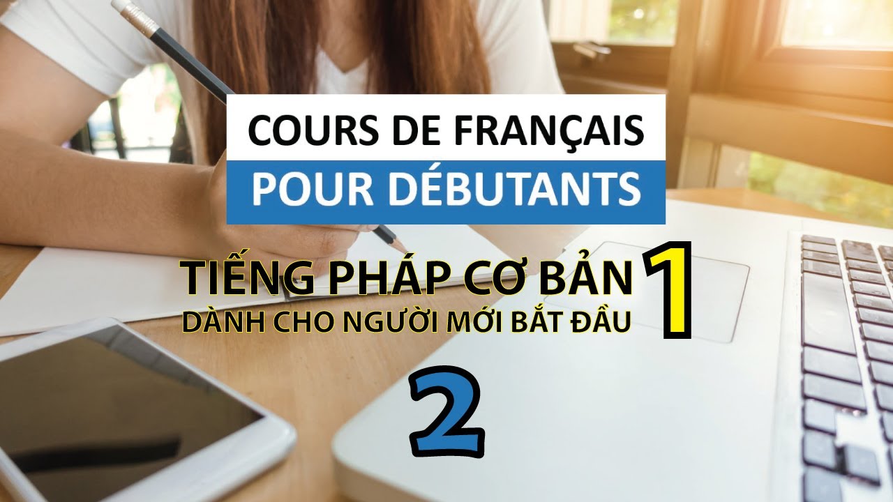 Học phát âm tiếng pháp | Bài 2 Cách phát âm trong tiếng Pháp | Tiếng Pháp cơ bản dành cho người mới bắt đầu 1