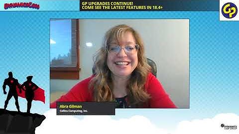 GP Upgrades Continue! Come See the Latest Features in 18 4+ - Dynamics GP