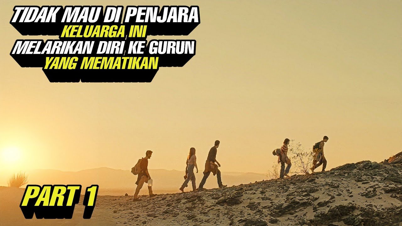 Tidak Mau Di Penjara Keluarga Ini Melarikan Diri Ke Gurun Yang Mematikan