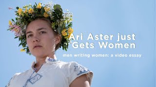 Men Writing Women: Ari Aster