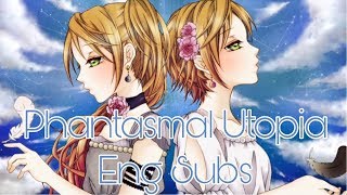 【U-Z Feat. Anon / Kanon】Phantasmal Utopia (English Subs)