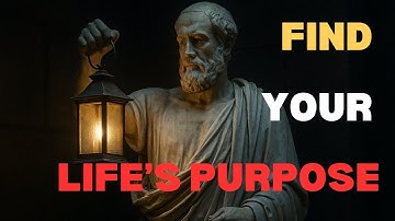 Find Your Life’s Purpose with 7 Stoic Lessons | Stoic Wisdom
